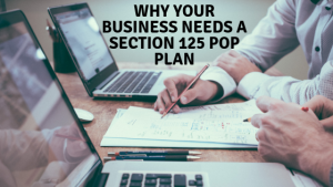 Why your business needs a Section 125 POP plan